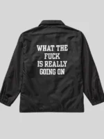 What The Fuck Is Really Going On Jacket Black