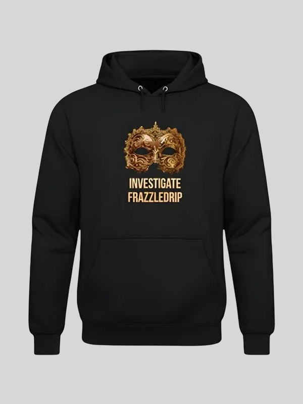 Frazzledrip Hoodie Frazzledrip Hoodie
