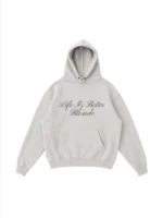 Life Is Better Blonde Hoodie Grey