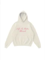 Life Is Better Blonde Hoodie White