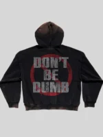Rust Wash Dont Be Dumb Zipper Hoodie